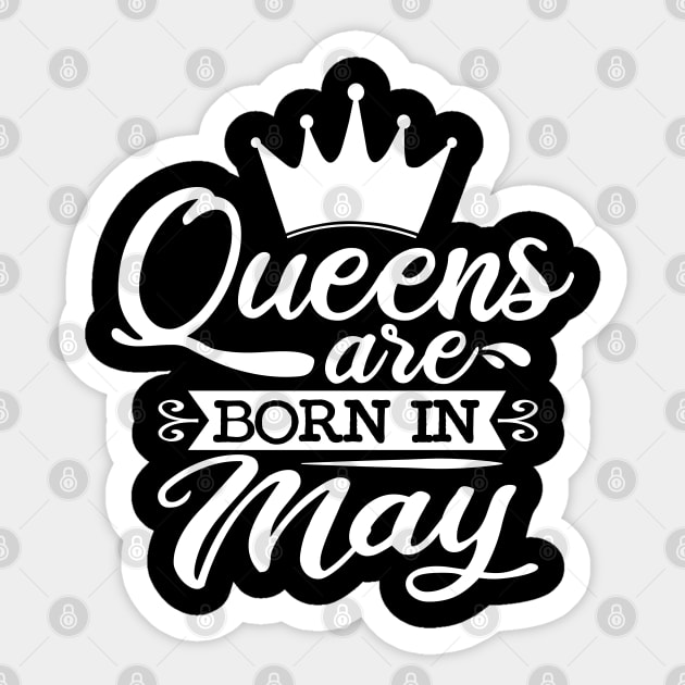 Queens Are Born In May, May Birthday Gifts Edit Sticker by DragonTees